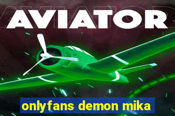 onlyfans demon mika